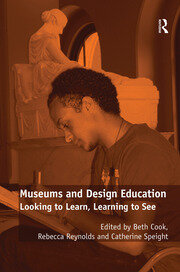 Museums and Design Education: Looking to Learn, Learning to See book cover