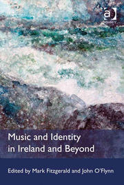 Music and Identity in Ireland and Beyond book cover
