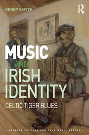 Music and Irish Identity: Celtic Tiger Blues book cover