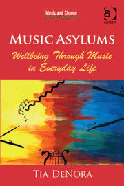 Music Asylums: Wellbeing Through Music in Everyday Life book cover