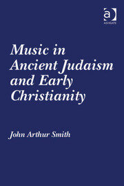 Music in Ancient Judaism and Early Christianity book cover