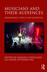 Musicians and their Audiences: Performance, Speech and Mediation book cover