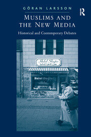 Muslims and the New Media: Historical and Contemporary Debates book cover