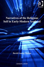 Narratives of the Religious Self in Early-Modern Scotland book cover