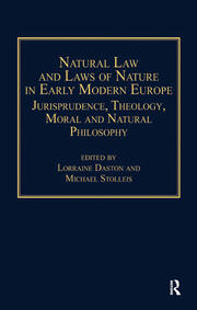 Natural Law and Laws of Nature in Early Modern Europe: Jurisprudence, Theology, Moral and Natural Philosophy book cover