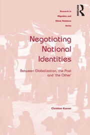 Negotiating National Identities: Between Globalization, the Past and 'the Other' book cover