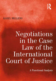 Negotiations in the Case Law of the International Court of Justice: A Functional Analysis book cover