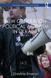 New Generation Political Activism in Ukraine: 2000–2014 book cover