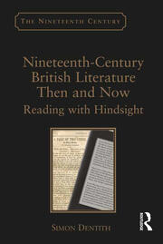 Nineteenth-Century British Literature Then and Now: Reading with Hindsight book cover
