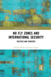 No Fly Zones and International Security: Politics and Strategy book cover