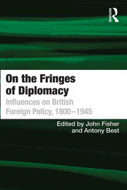 On the Fringes of Diplomacy: Influences on British Foreign Policy, 1800�1945 book cover