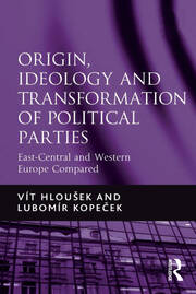 Origin, Ideology and Transformation of Political Parties: East-Central and Western Europe Compared book cover