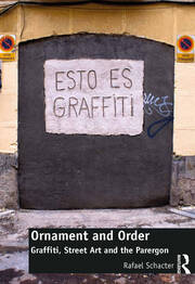 Ornament and Order: Graffiti, Street Art and the Parergon book cover