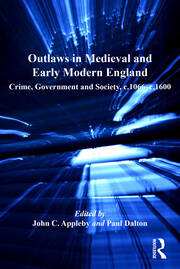 Outlaws in Medieval and Early Modern England: Crime, Government and Society, c.1066–c.1600 book cover