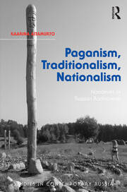 Paganism, Traditionalism, Nationalism: Narratives of Russian Rodnoverie book cover