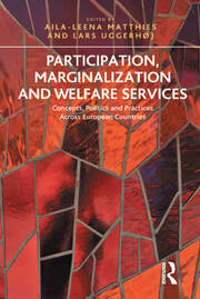 Participation, Marginalization and Welfare Services: Concepts, Politics and Practices Across European Countries book cover