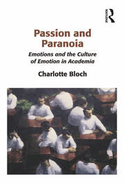 Passion and Paranoia: Emotions and the Culture of Emotion in Academia book cover