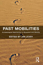 Past Mobilities: Archaeological Approaches to Movement and Mobility book cover