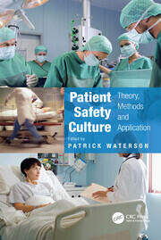 Patient Safety Culture: Theory, Methods and Application book cover