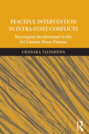 Peaceful Intervention in Intra-State Conflicts: Norwegian Involvement in the Sri Lankan Peace Process book cover