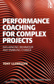 Performance Coaching for Complex Projects: Influencing Behaviour and Enabling Change book cover