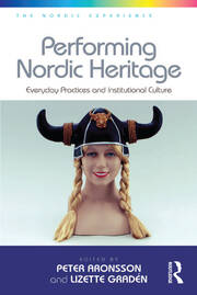 Performing Nordic Heritage: Everyday Practices and Institutional Culture book cover