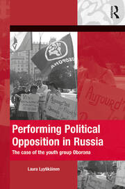 Performing Political Opposition in Russia: The Case of the Youth Group Oborona book cover