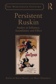 Persistent Ruskin: Studies in Influence, Assimilation and Effect book cover