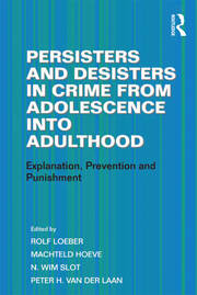 Persisters and Desisters in Crime from Adolescence into Adulthood: Explanation, Prevention and Punishment book cover