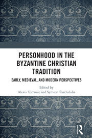 Personhood in the Byzantine Christian Tradition: Early, Medieval, and Modern Perspectives book cover