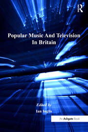 Popular Music And Television In Britain book cover