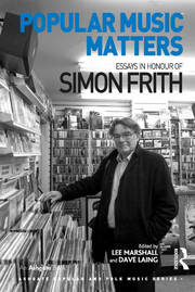 Popular Music Matters: Essays in Honour of Simon Frith book cover