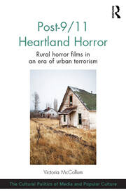 Post-9/11 Heartland Horror: Rural horror films in an era of urban terrorism book cover