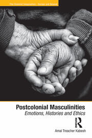 Postcolonial Masculinities: Emotions, Histories and Ethics book cover