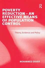 Poverty Reduction - An Effective Means of Population Control: Theory, Evidence and Policy book cover