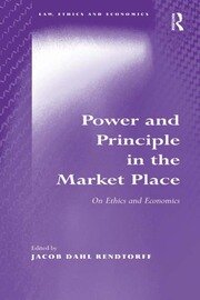 Power and Principle in the Market Place: On Ethics and Economics book cover