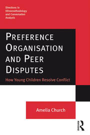 Preference Organisation and Peer Disputes: How Young Children Resolve Conflict book cover