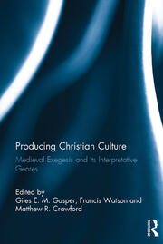 Producing Christian Culture: Medieval Exegesis and Its Interpretative Genres book cover