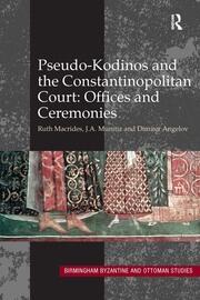 Pseudo-Kodinos and the Constantinopolitan Court: Offices and Ceremonies book cover