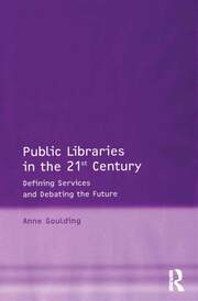 Public Libraries in the 21st Century: Defining Services and Debating the Future book cover