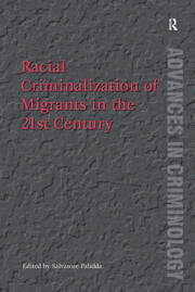 Racial Criminalization of Migrants in the 21st Century book cover