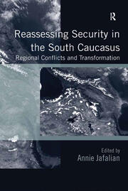 Reassessing Security in the South Caucasus: Regional Conflicts and Transformation book cover