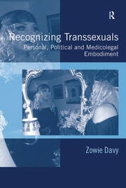 Recognizing Transsexuals: Personal, Political and Medicolegal Embodiment book cover