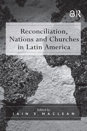 Reconciliation, Nations and Churches in Latin America book cover