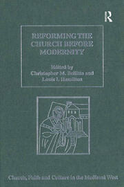 Reforming the Church before Modernity: Patterns, Problems and Approaches book cover