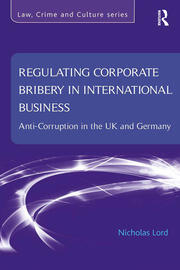 Regulating Corporate Bribery in International Business: Anti-corruption in the UK and Germany book cover