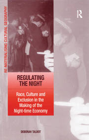 Regulating the Night: Race, Culture and Exclusion in the Making of the Night-time Economy book cover