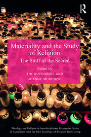 Materiality and the Study of Religion: The Stuff of the Sacred book cover