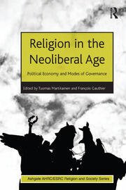 Religion in the Neoliberal Age: Political Economy and Modes of Governance book cover
