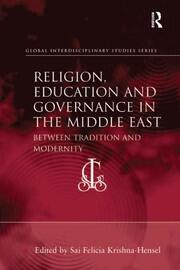 Religion, Education and Governance in the Middle East: Between Tradition and Modernity book cover